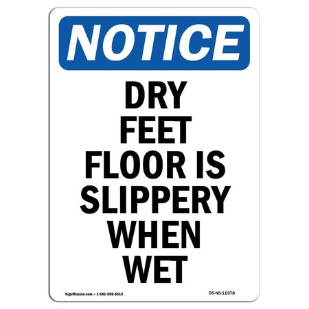 SIGNMISSION OSHA Sign, Dry Feet Floor Is Slippery When Wet, 14in X 10in, 10" W, 14" H, Portrait, D-1014-V-11578 OS-NS-D-1014-V-11578